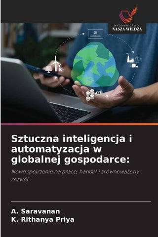 Sztuczna inteligencja i automatyzacja w globalnej gospodarce: