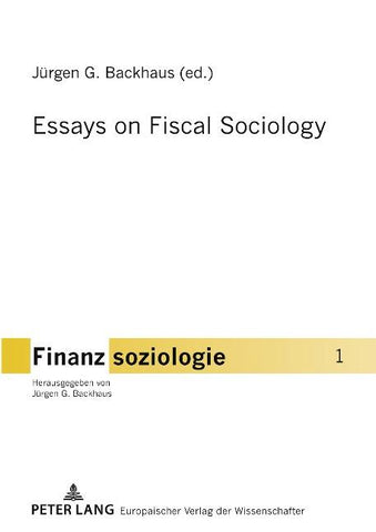 Essays on Fiscal Sociology