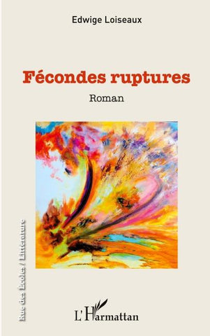 Fécondes ruptures