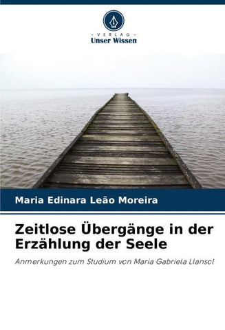 Zeitlose Übergänge in der Erzählung der Seele