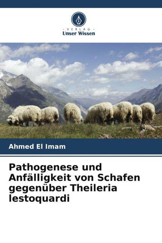Pathogenese und Anfälligkeit von Schafen gegenüber Theileria lestoquardi