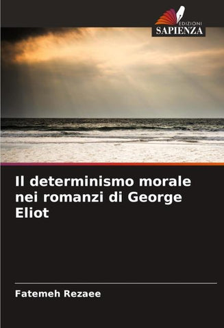 Il determinismo morale nei romanzi di George Eliot