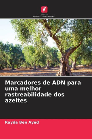 Marcadores de ADN para uma melhor rastreabilidade dos azeites