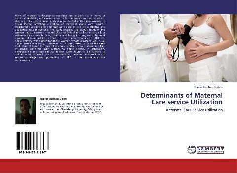 Determinants of Maternal Care service Utilization
