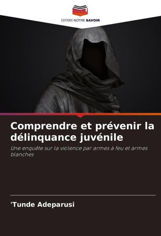 Comprendre et prévenir la délinquance juvénile