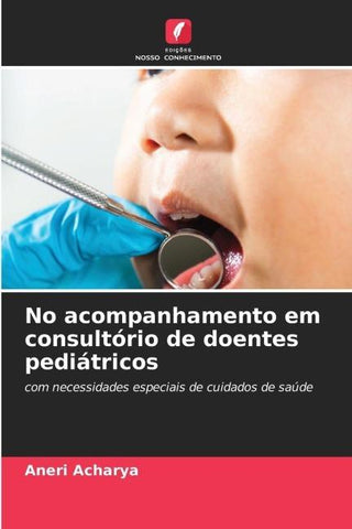 No acompanhamento em consultório de doentes pediátricos