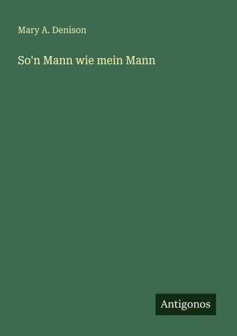 So'n Mann wie mein Mann