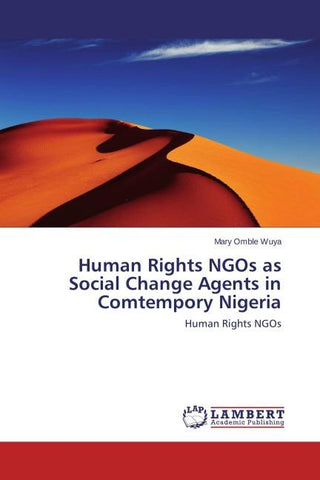 Human Rights NGOs as Social Change Agents in Comtempory Nigeria