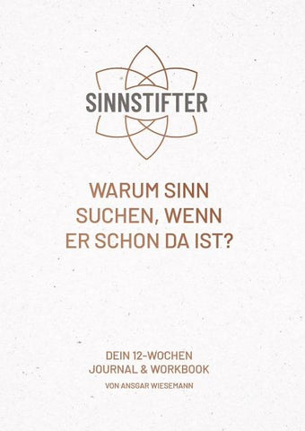 Warum Sinn suchen, wenn er schon da ist?