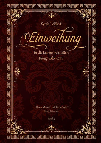 Einweihung in die Lebensweisheiten König Salomon`s
