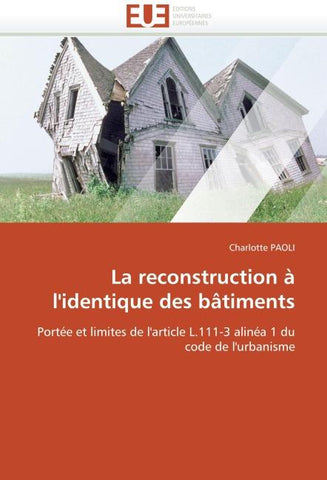 La reconstruction à l''identique des bâtiments