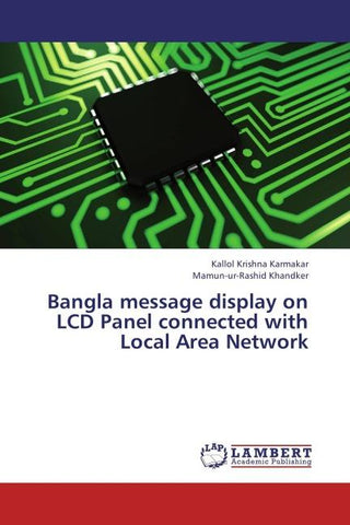 Bangla message display on LCD Panel connected with Local Area Network