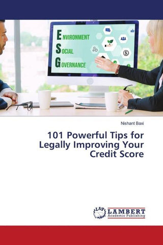 101 Powerful Tips for Legally Improving Your Credit Score