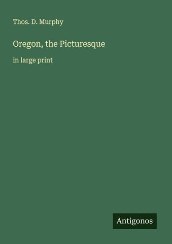 Oregon, the Picturesque