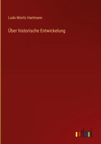 Über historische Entwickelung