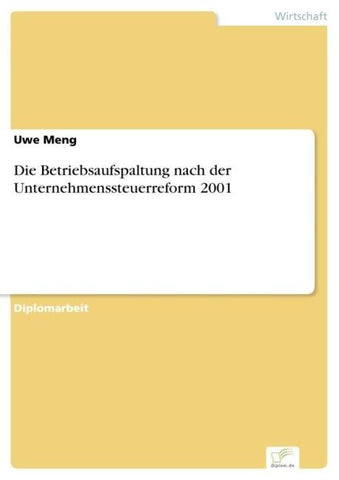 Die Betriebsaufspaltung nach der Unternehmenssteuerreform 2001