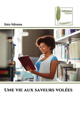 Une vie aux saveurs volées