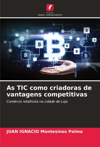 As TIC como criadoras de vantagens competitivas