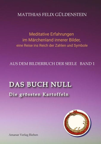 DAS BUCH NULL; Der Narr im Tarot; Das Nullpunkt-Feld; Der Urknall und andere Anfänge; Das Welten-Ei; Iwan, der Dummkopf; Der Dreh