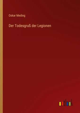 Der Todesgruß der Legionen
