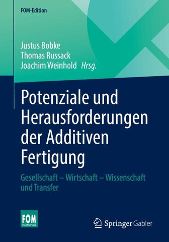 Potenziale und Herausforderungen der Additiven Fertigung