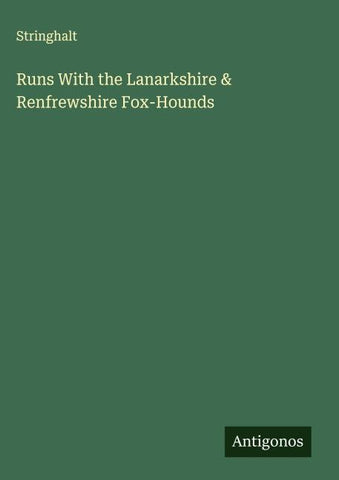 Runs With the Lanarkshire & Renfrewshire Fox-Hounds