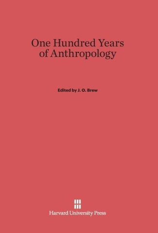 One Hundred Years of Anthropology