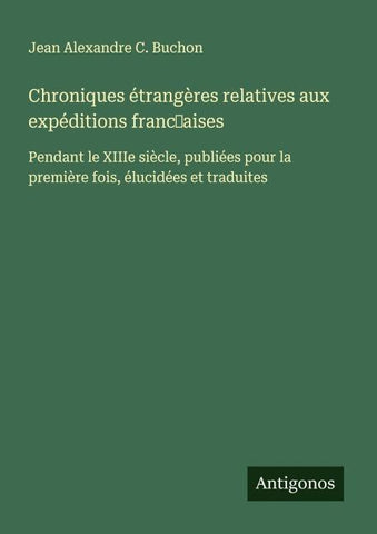 Chroniques étrangères relatives aux expéditions franc¿aises