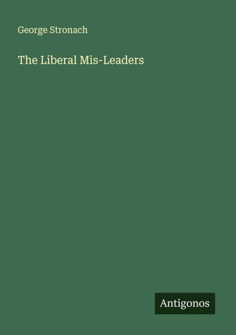 The Liberal Mis-Leaders