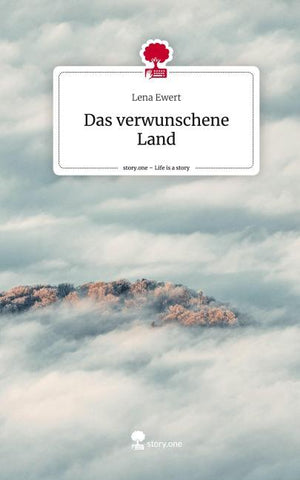 Das verwunschene Land. Life is a Story - story.one