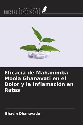 Eficacia de Mahanimba Moola Ghanavati en el Dolor y la Inflamación en Ratas