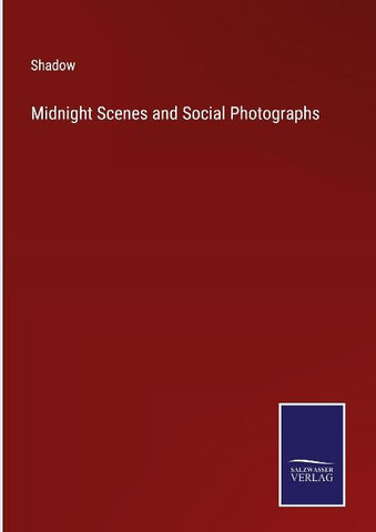 Midnight Scenes and Social Photographs