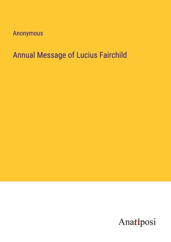 Annual Message of Lucius Fairchild