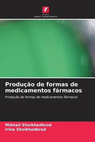 Produção de formas de medicamentos fármacos