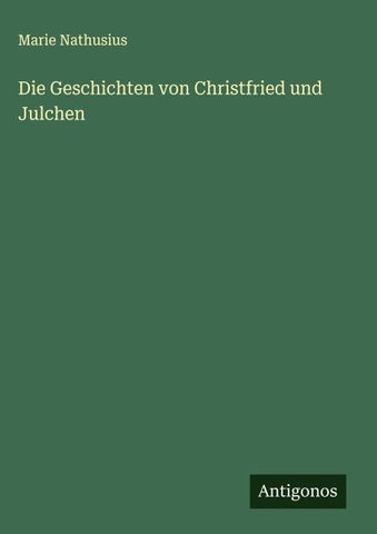 Die Geschichten von Christfried und Julchen