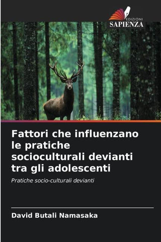 Fattori che influenzano le pratiche socioculturali devianti tra gli adolescenti