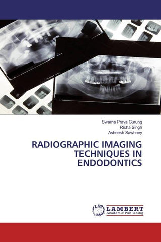 RADIOGRAPHIC IMAGING TECHNIQUES IN ENDODONTICS