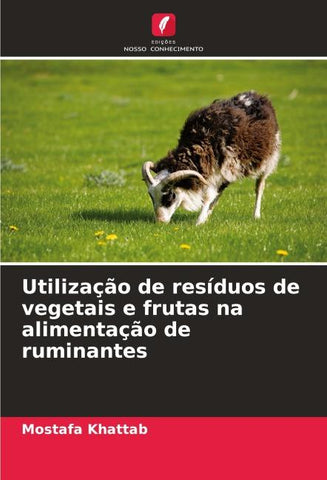 Utilização de resíduos de vegetais e frutas na alimentação de ruminantes