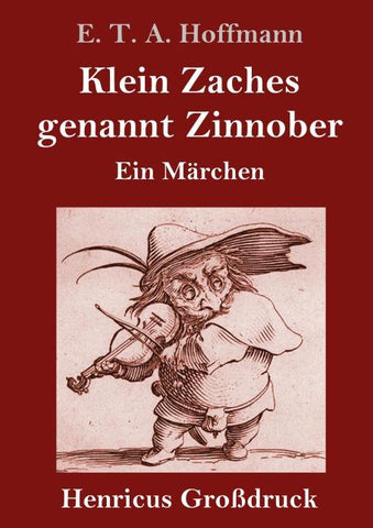 Klein Zaches genannt Zinnober (Großdruck)