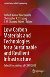 Low Carbon Materials and Technologies for a Sustainable and Resilient Infrastructure