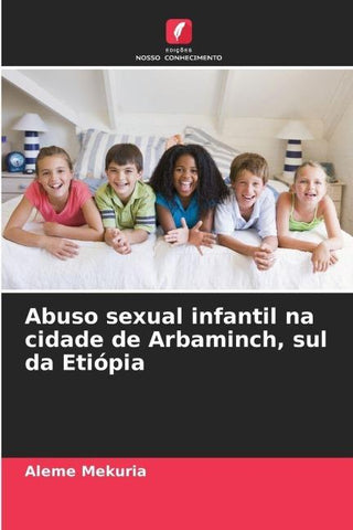 Abuso sexual infantil na cidade de Arbaminch, sul da Etiópia