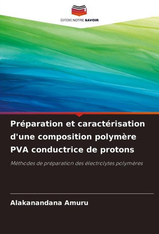 Préparation et caractérisation d'une composition polymère PVA conductrice de protons