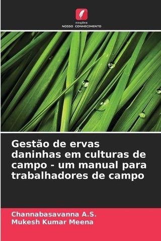 Gestão de ervas daninhas em culturas de campo - um manual para trabalhadores de campo