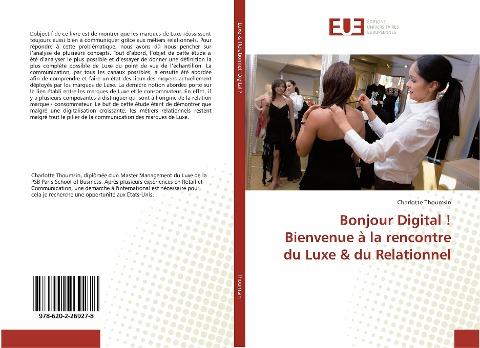 Bonjour Digital ! Bienvenue à la rencontre du Luxe & du Relationnel