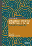 Critical Essays on Hip Hop and the Study of Hip Hop