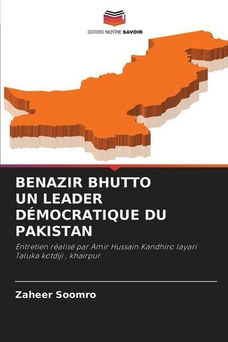 BENAZIR BHUTTO UN LEADER DÉMOCRATIQUE DU PAKISTAN