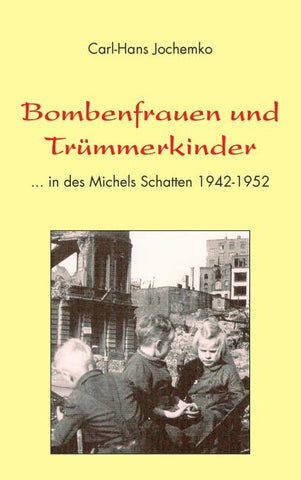 Bombenfrauen und Trümmerkinder