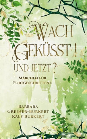 Wachgeküsst! Und jetzt?
