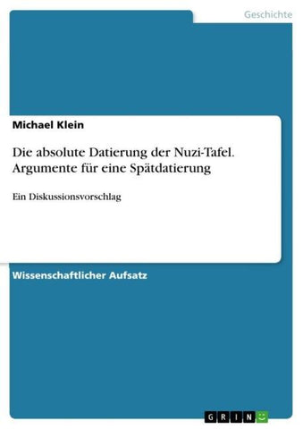 Die absolute Datierung der Nuzi-Tafel. Argumente für eine Spätdatierung