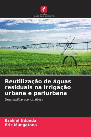 Reutilização de águas residuais na irrigação urbana e periurbana